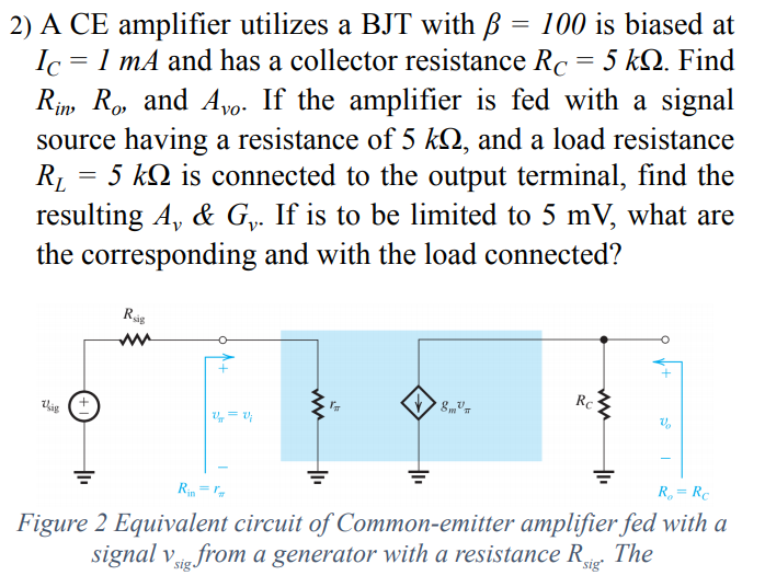 Solved 2) A CE Amplifier Utilizes A BJT With B = 100 Is | Chegg.com