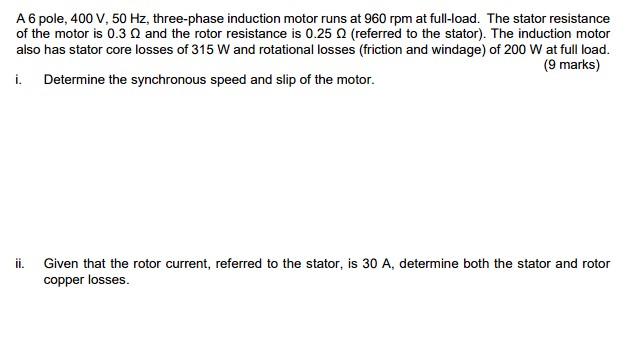Solved A 6 pole, 400 V,50 Hz, three-phase induction motor | Chegg.com