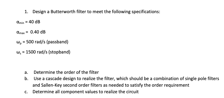 Solved 1. Design A Butterworth Filter To Meet The Following | Chegg.com