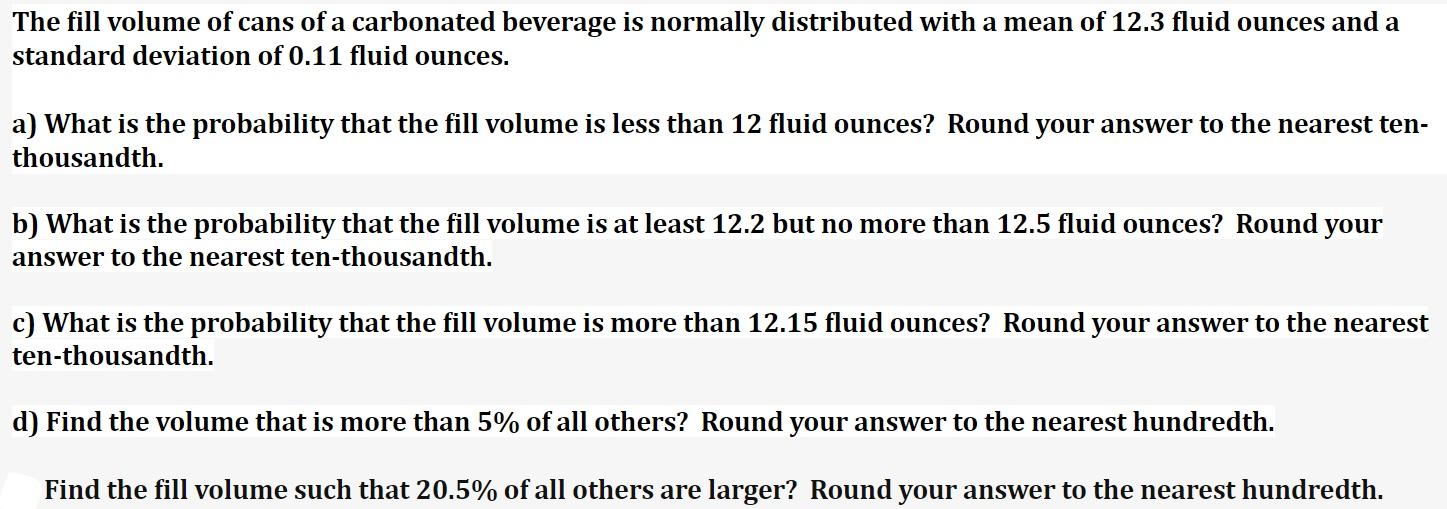 Solved The fill volume of cans of a carbonated beverage is | Chegg.com