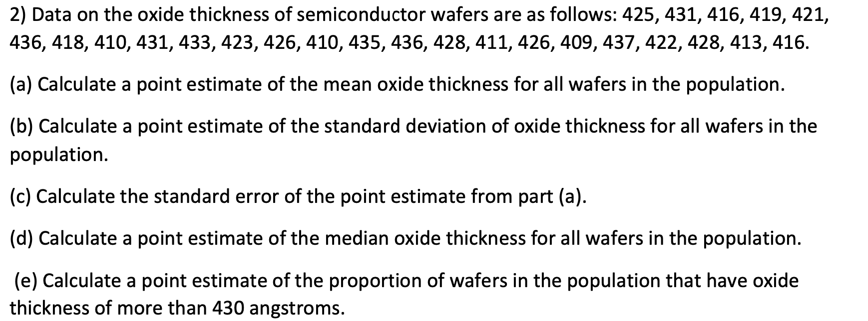 Solved 2) Data on the oxide thickness of semiconductor | Chegg.com