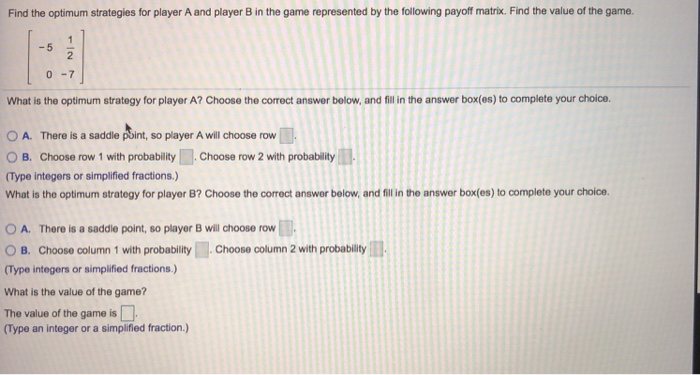 Solved Find The Optimum Strategies For Player A And Player B | Chegg.com