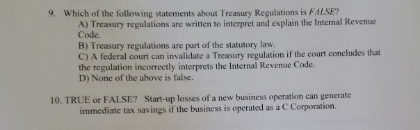 Which Of The Following Statements Is Incorrect Regarding Treasury Regulations