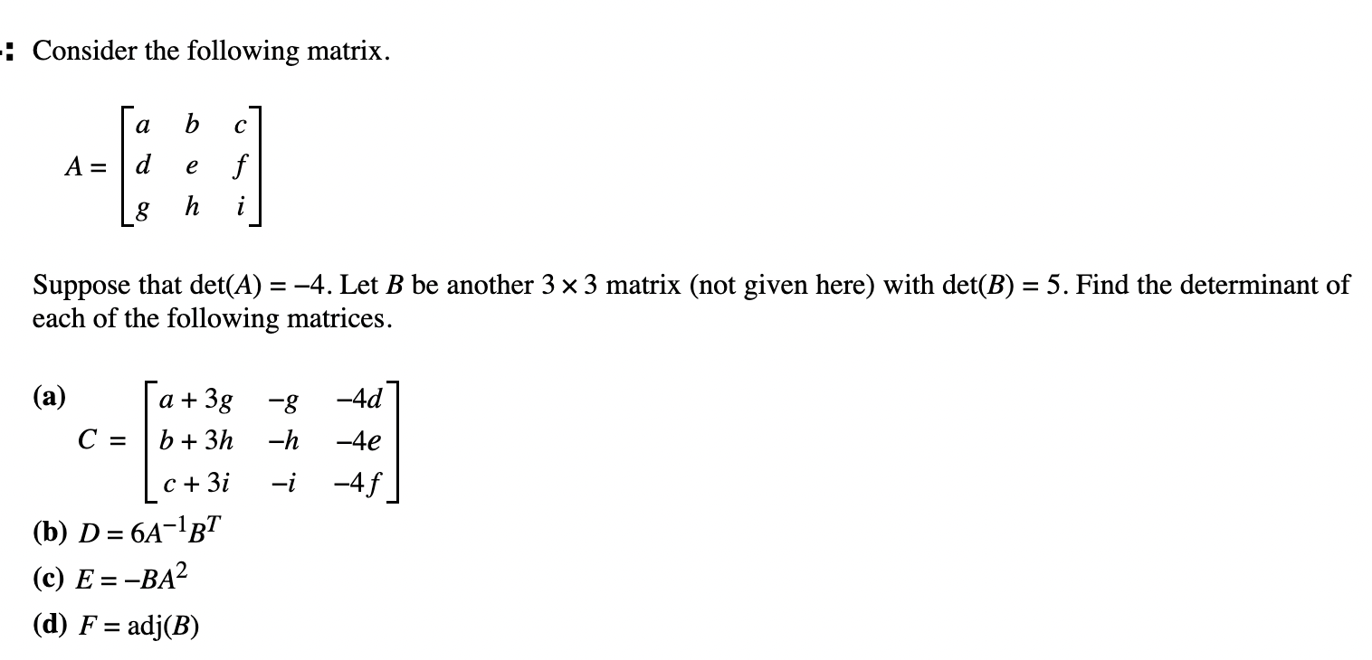 Solved Consider the following matrix. A=⎣⎡adgbehcfi⎦⎤ | Chegg.com