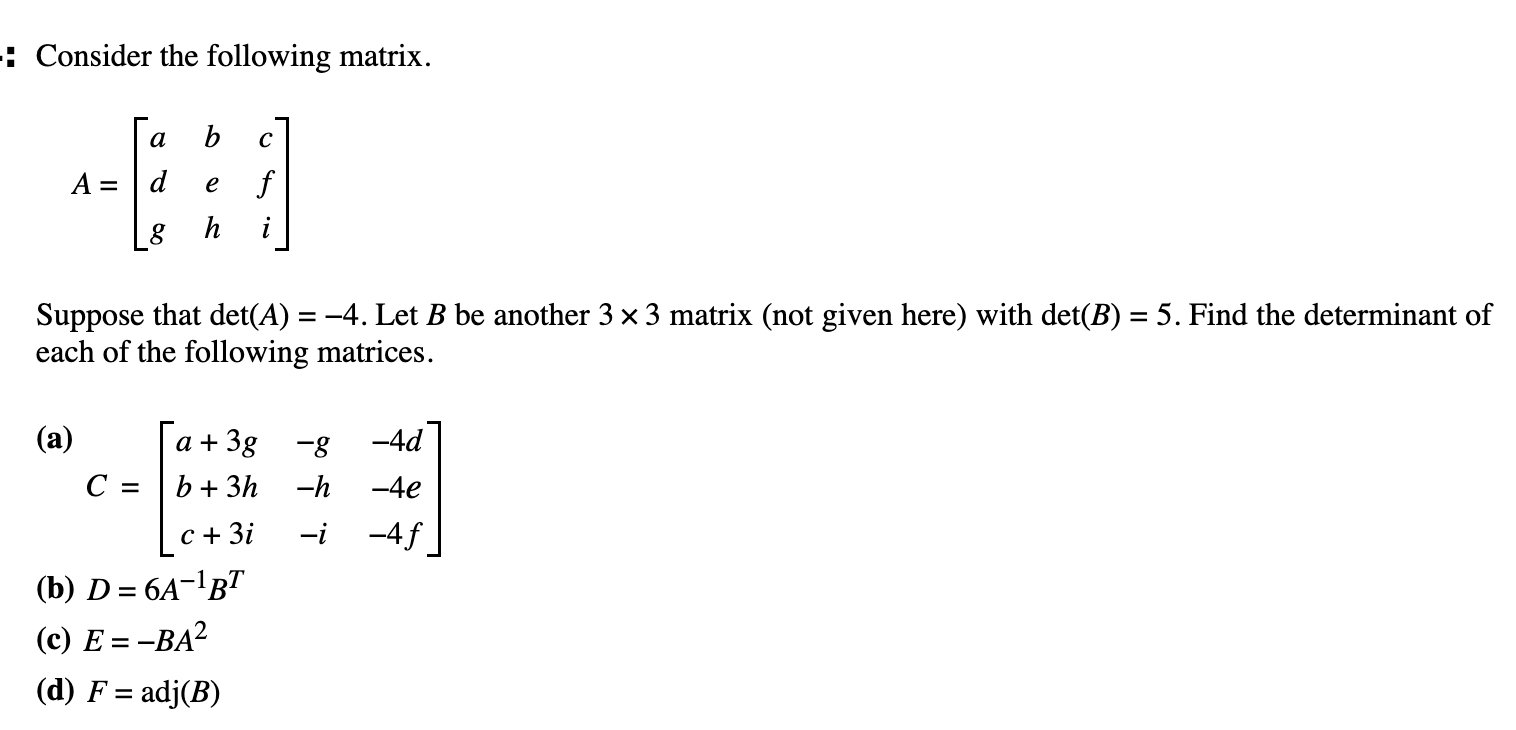 Solved Consider The Following Matrix. A=⎣⎡adgbehcfi⎦⎤ | Chegg.com