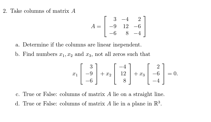 Solved 2. Take columns of matrix A A=⎣⎡3−9−6−41282−6−4⎦⎤ a. | Chegg.com