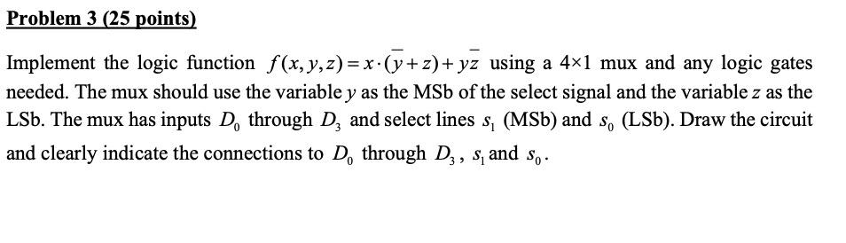 Solved Problem 3 (25 points) Implement the logic function | Chegg.com
