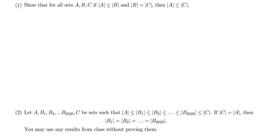 Solved (1) Show that for all sets A, B, C if|A| = |Band |B| | Chegg.com