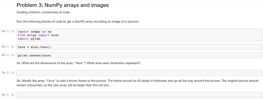 Problem 3: NumPy arrays and images Grading criterion: | Chegg.com