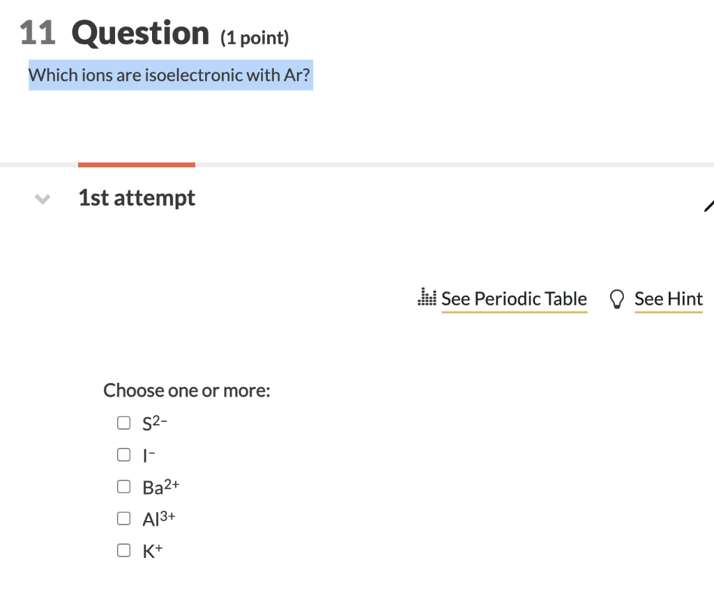 Solved 11 Question (1 Point) Which Ions Are Isoelectronic | Chegg.com