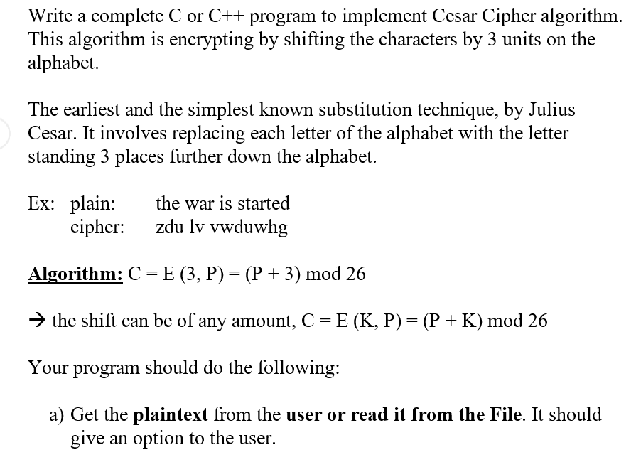Solved Write a complete C or C++ program to implement Cesar | Chegg.com