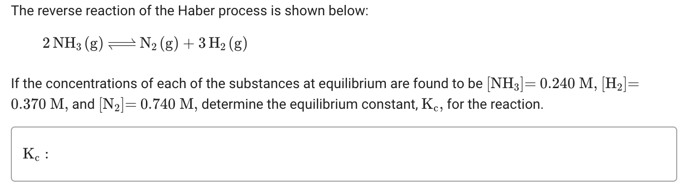 The reverse reaction of the Haber process is shown below:
\[
2 \mathrm{NH}_{3}(\mathrm{~g}) \rightleftharpoons \mathrm{N}_{2}