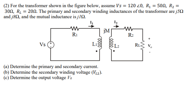 Solved (2) For the transformer shown in the figure below, | Chegg.com