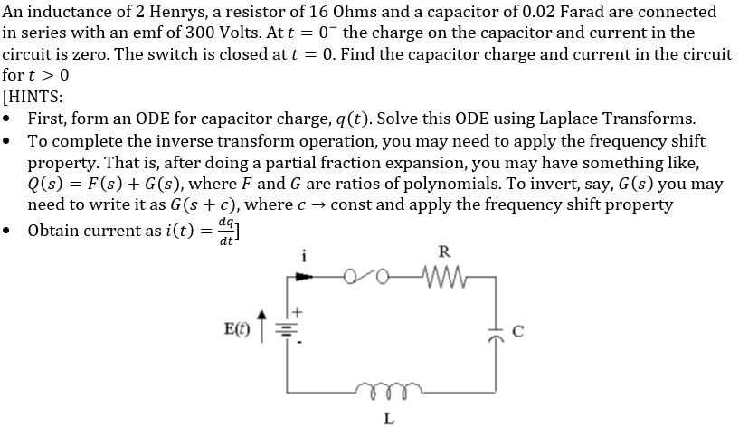 Solved An inductance of 2 Henrys, a resistor of 16 Ohms and | Chegg.com