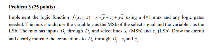 Solved Problem 3 (25 points) Implement the logic function | Chegg.com