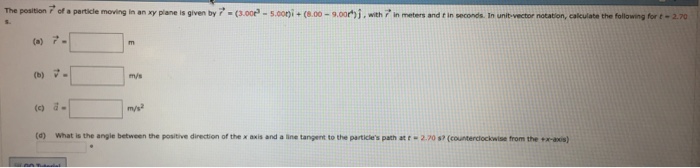 Solved The position r vector of a particle moving in an xy | Chegg.com
