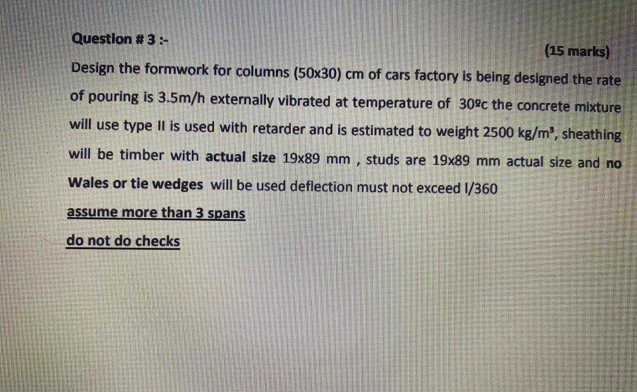 Question #3:- (15 marks) Design the formwork for | Chegg.com