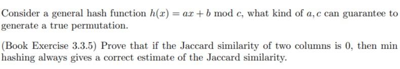 Solved Consider a general hash function h(x) = ax + b mod c, | Chegg.com