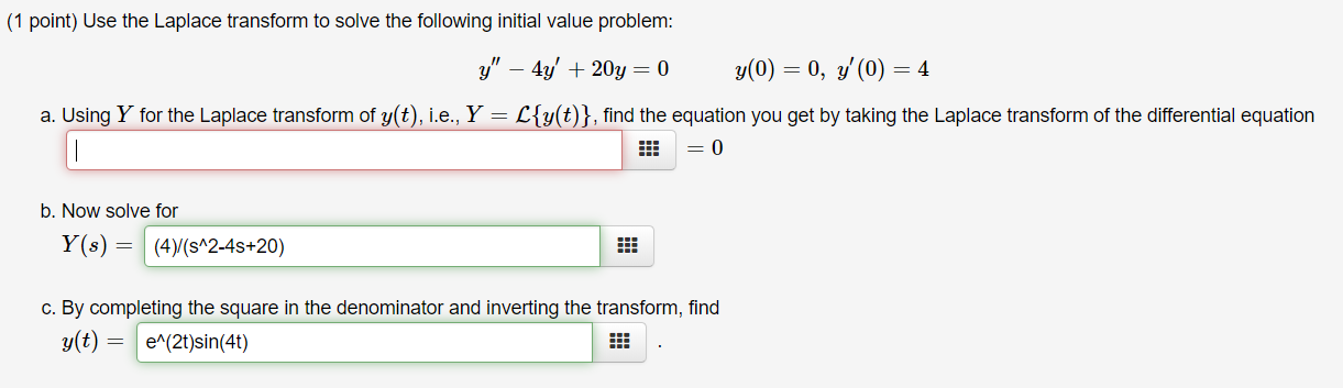 Solved (1 point) Use the Laplace transform to solve the | Chegg.com