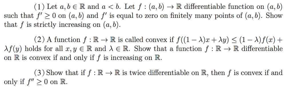 Solved (1) Let A, B є R And A B. Let F : (a, B) R | Chegg.com | Chegg.com