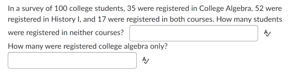 Solved In a survey of 100 college students, 35 were | Chegg.com