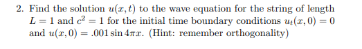 Solved 2. Find the solution u(x, t) to the wave equation for | Chegg.com