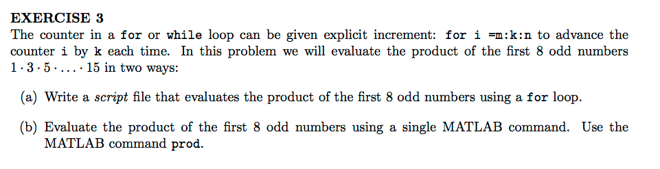 Solved EXERCISE 3 The counter in a for or while loop can be | Chegg.com