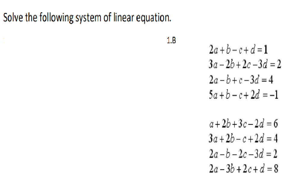 Solved Solve The Following System Of Linear Equation. 1.B | Chegg.com