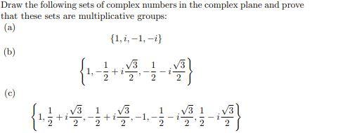 Solved Draw the following sets of complex numbers in the | Chegg.com