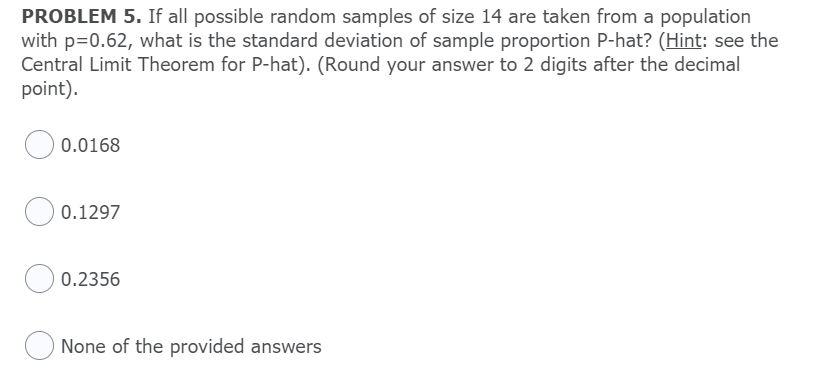 Solved PROBLEM 5. If all possible random samples of size 14 | Chegg.com
