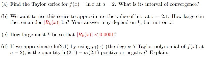 Solved (a) Find the Taylor series for f(x) = ln r at a = 2. | Chegg.com