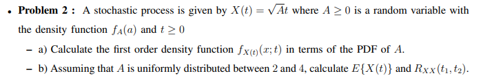 Solved Problem 2: A stochastic process is given by X(t) = | Chegg.com