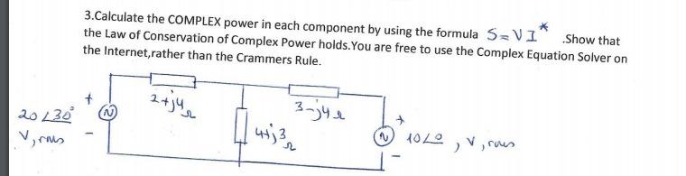 Solved 3.Calculate the COMPLEX power in each component by | Chegg.com