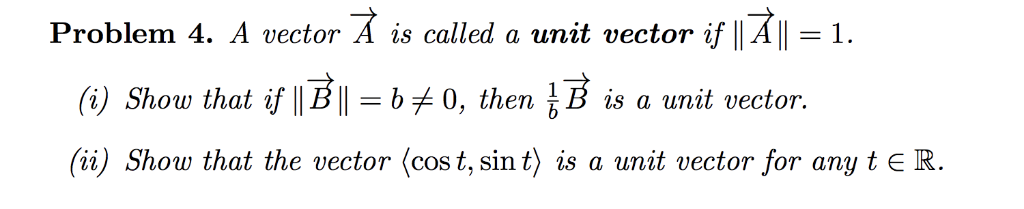 Solved is called a unit vector if || A || Problem 4. A | Chegg.com