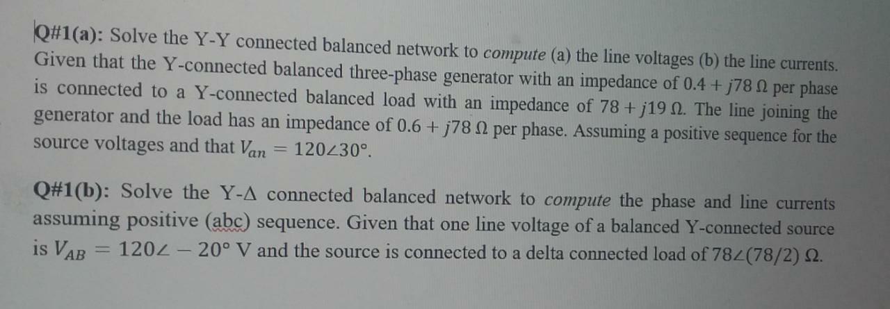Solved Q#1(a): Solve the Y-Y connected balanced network to | Chegg.com