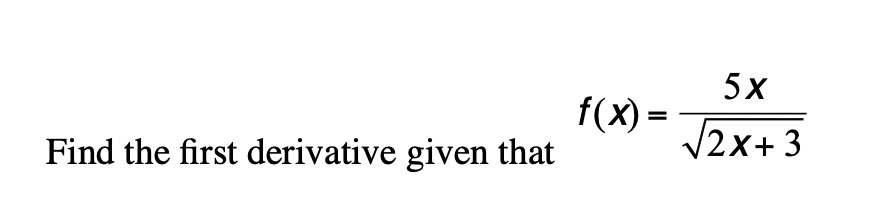 Solved Find The First Derivative Given That Fx2x35x 4760