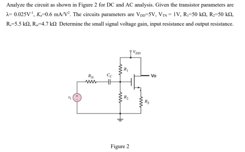 Solved Analyze the circuit as shown in Figure 2 for DC and | Chegg.com