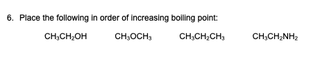 Solved 6. Place the following in order of increasing boiling | Chegg.com