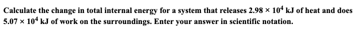 Solved Calculate the change in total internal energy for a | Chegg.com