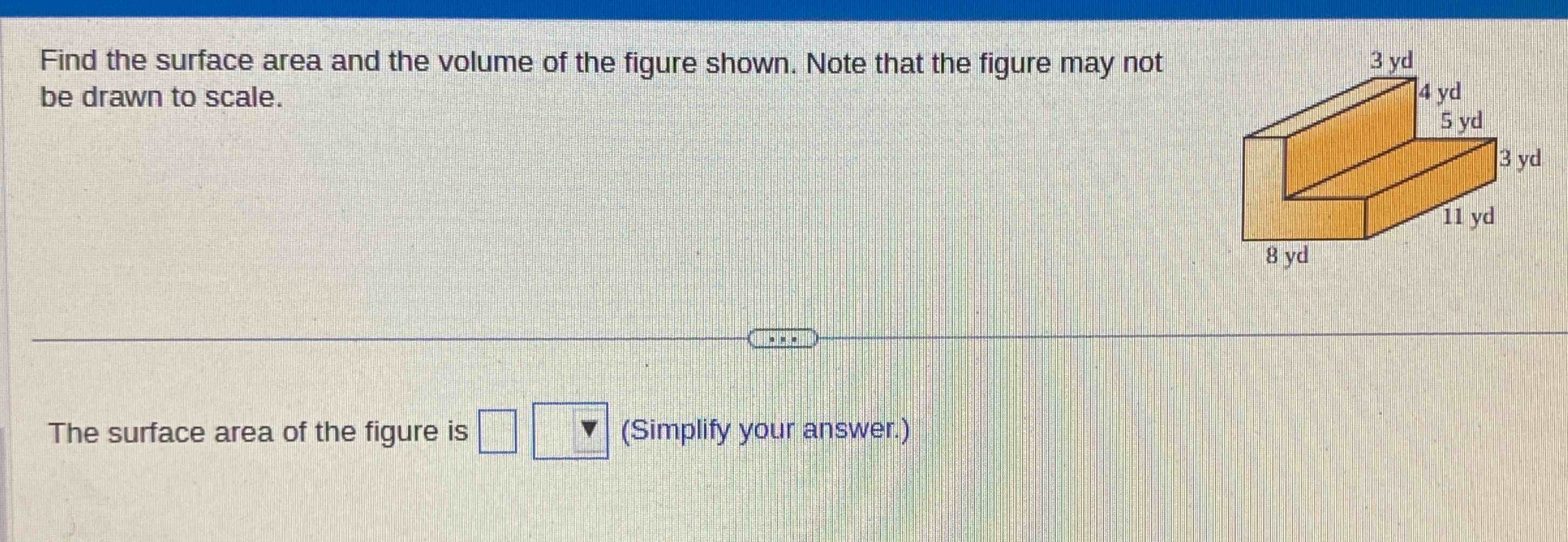 Solved Find the surface area and the volume of the figure | Chegg.com