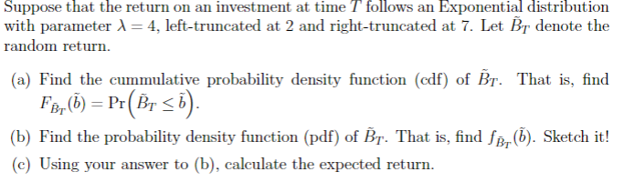 Solved Suppose that the return on an investment at time T | Chegg.com