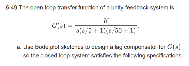 6.49 The open-loop transfer function of a | Chegg.com