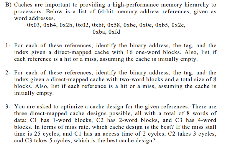 Solved B) Caches Are Important To Providing A | Chegg.com