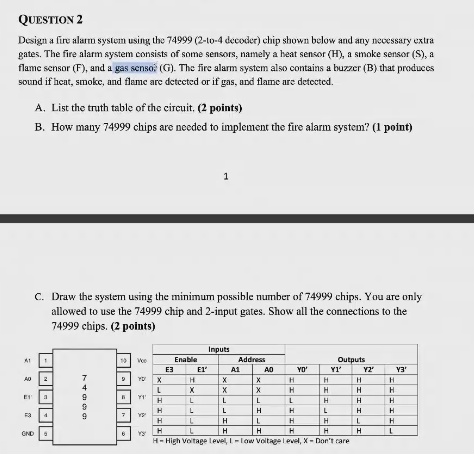 QUESTION 2 Design a fire alarm system using the 74999 | Chegg.com