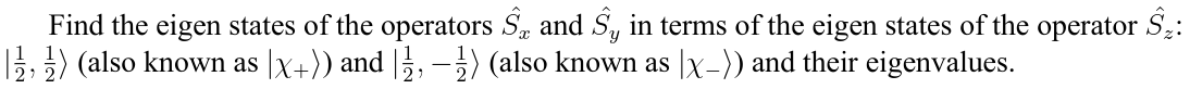 Solved Find the eigen states of the operators ŝa and S, in | Chegg.com