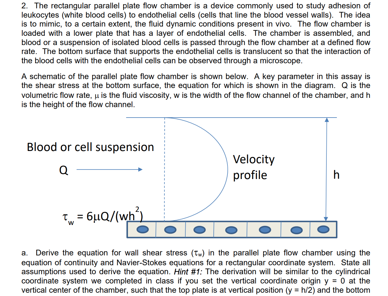 2. The rectangular parallel plate flow chamber is a