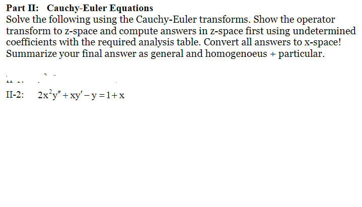 Solved Part II: Cauchy-Euler Equations Solve The Following | Chegg.com