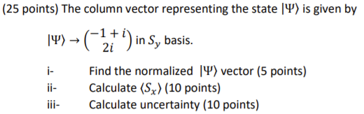 Normalized Column Vector Solved (25 points) The column vector representing the state | Chegg.com
