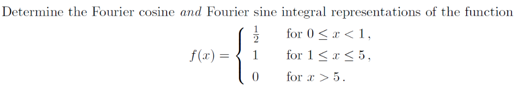 Solved Determine the Fourier cosine and Fourier sine | Chegg.com