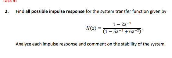 Solved Find all possible impulse response for the system | Chegg.com